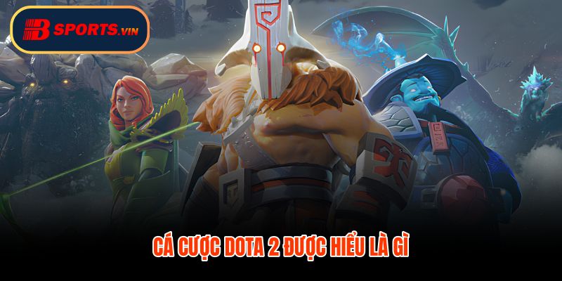 Cá cược Dota 2 với xác suất trận và dữ liệu đội tuyển
