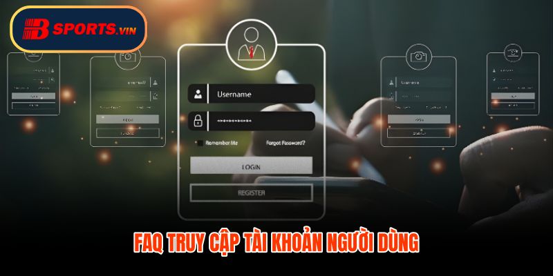 Đăng nhập Bsports qua các thắc mắc truy cập thường gặp